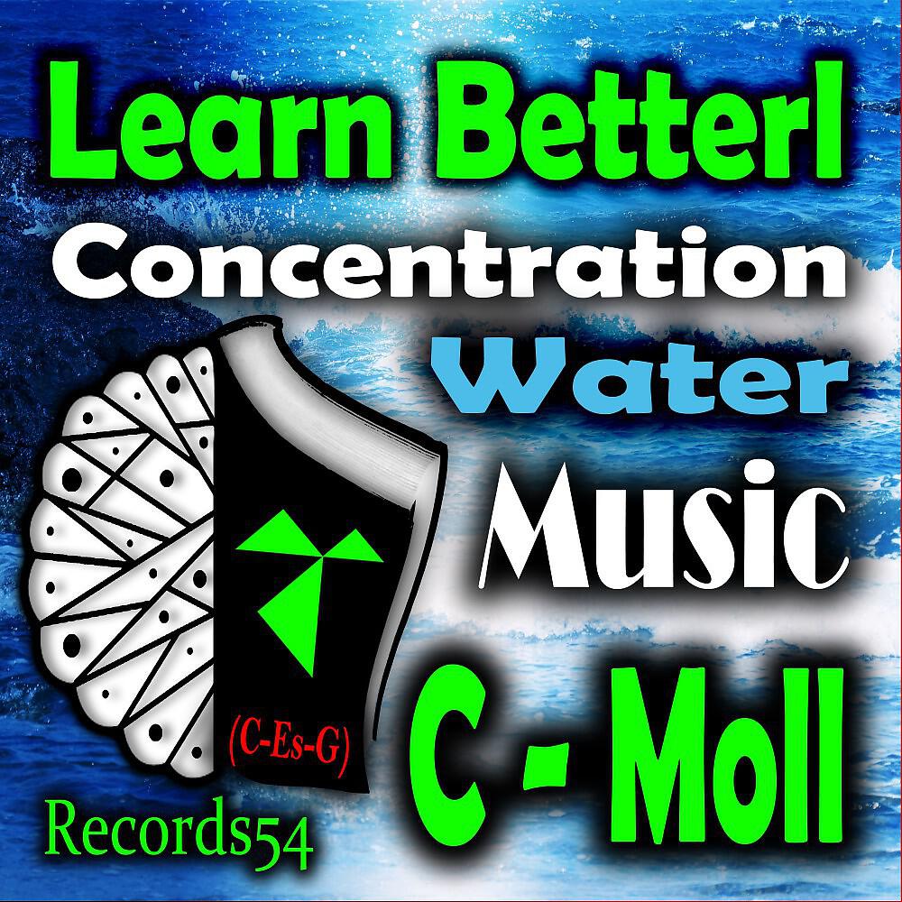 Water Meditation Music - Learn Betterl Concentration Water Music (C - Moll)