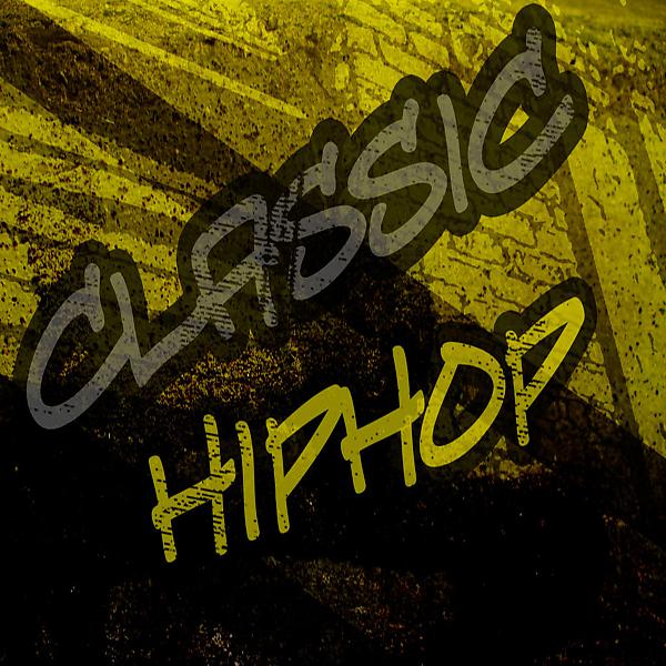 Постер альбома Classic Hip Hop