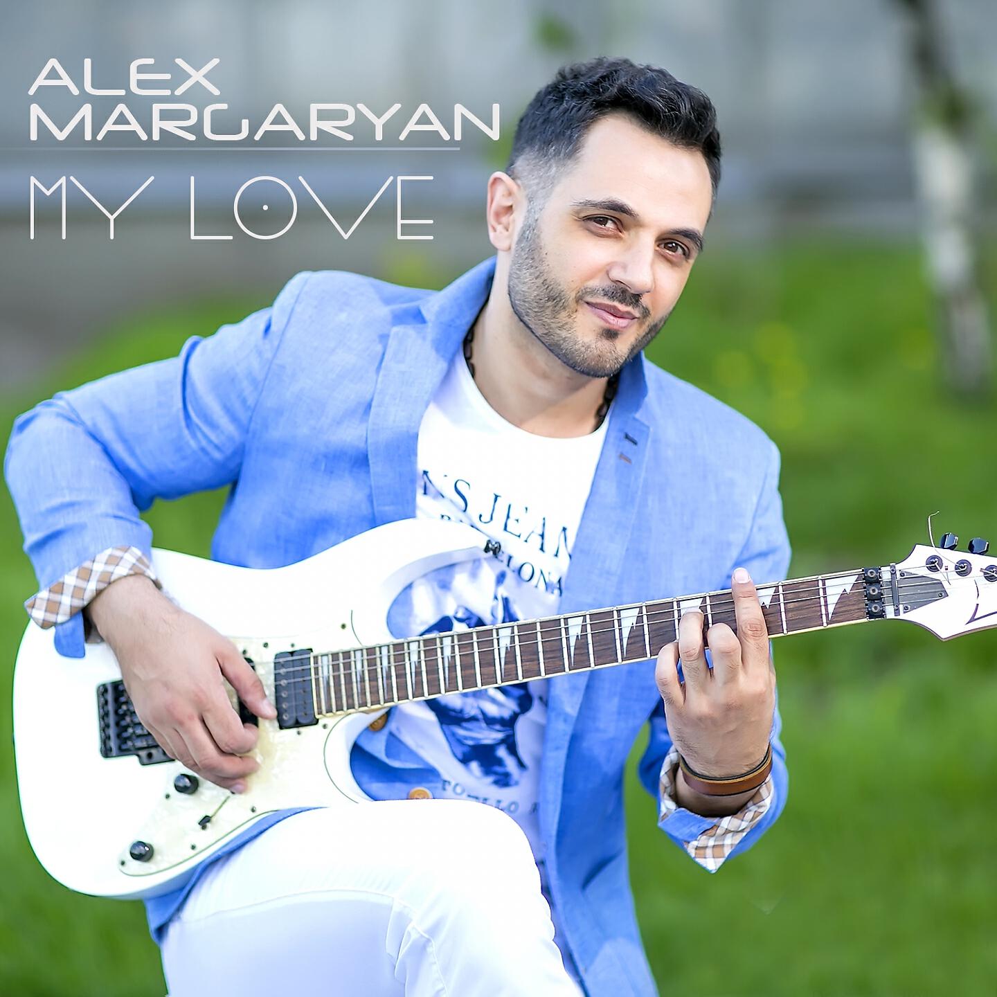 Alex Margaryan - My Love