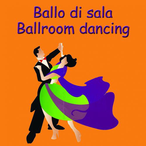 Постер альбома Ballo di sala: Ballroom Dancing