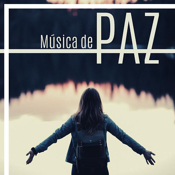 Постер альбома Música de Paz - 20 Canciones para el Retiro y Despertar Espiritual