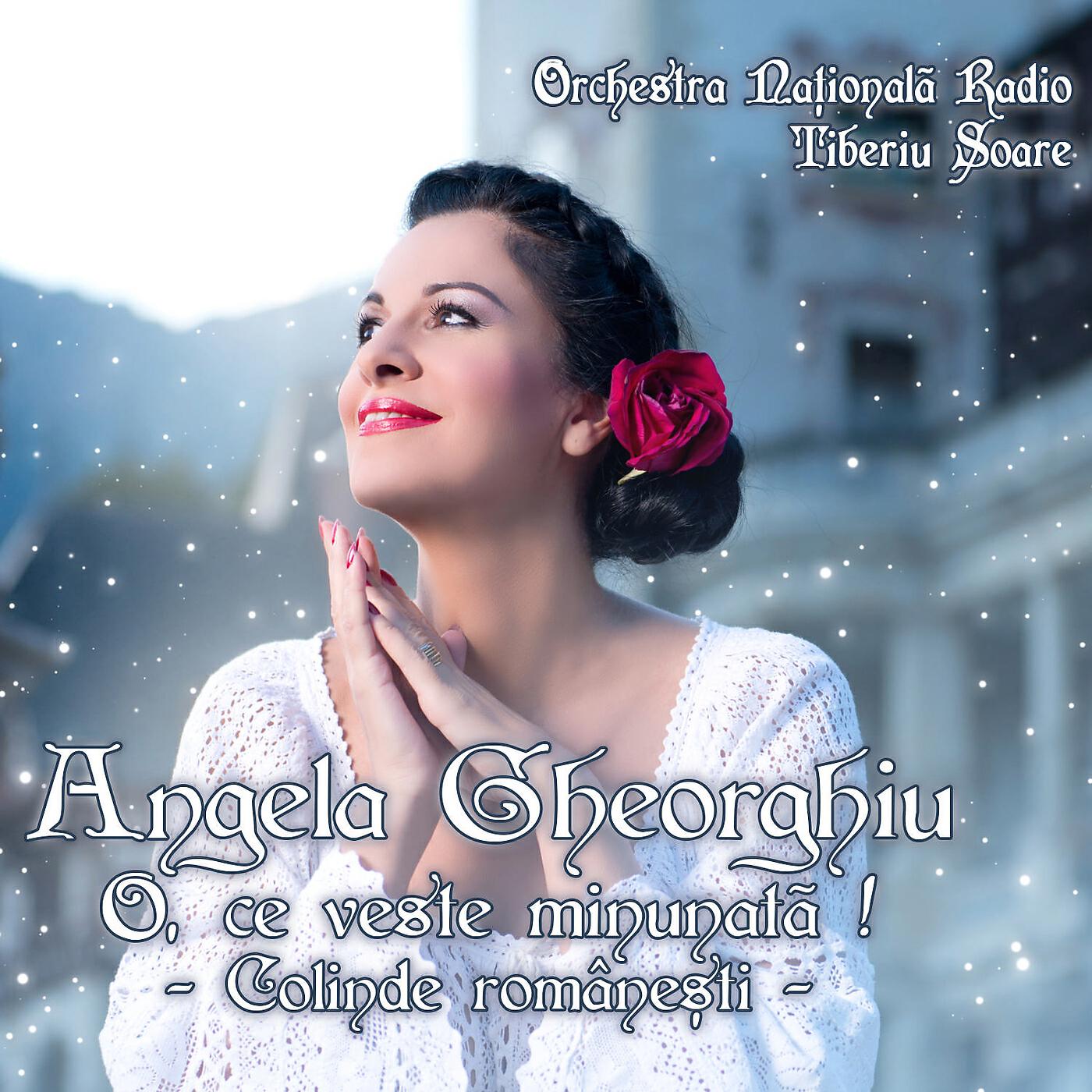 Angela Gheorghiu - La Vitleem colo-n jos