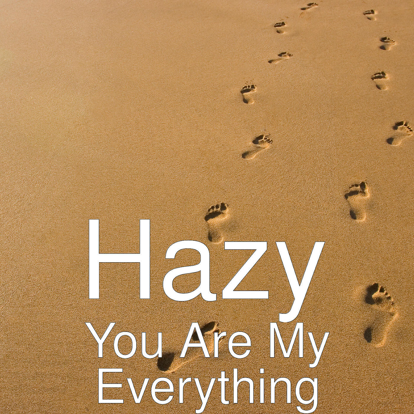 Hazy - You Are My Everything