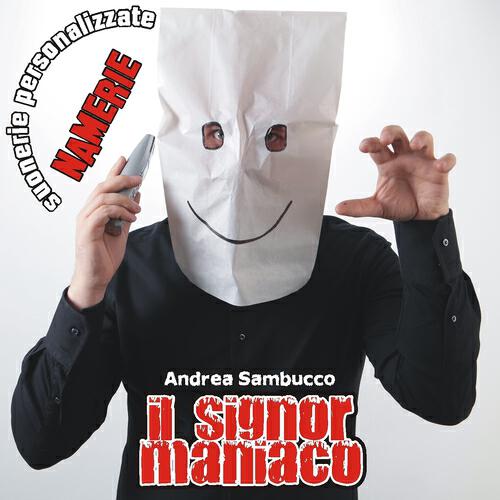 Andrea Sambucco - Il signor Maniaco (Valentina)