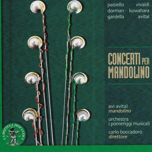 Постер альбома Paisiello, Vivaldi, Dorman, Kuwahara, Gardella, Avital: Concerti per mandolino