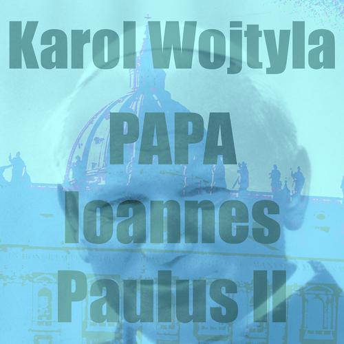 Постер альбома Papa Ioannes Paulus II