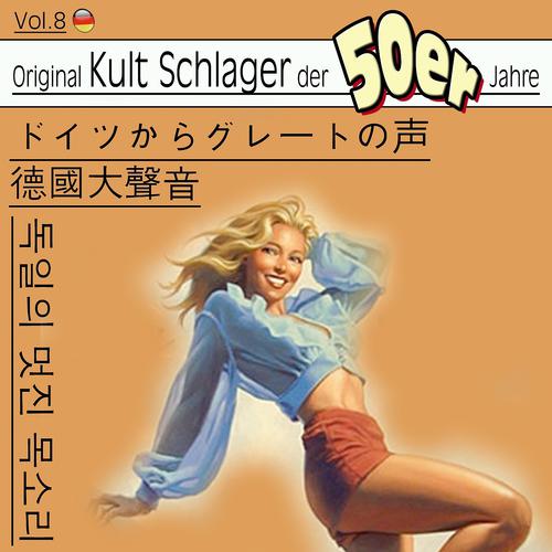 Постер альбома Schlager der 50ger, Vol. 8 (Asia Edition)