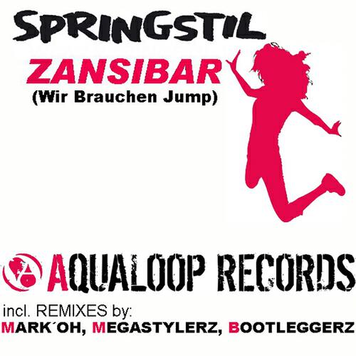 Springstil - Zanzibar (Wir Brauchen Jump) (Bootleggerz Remix)