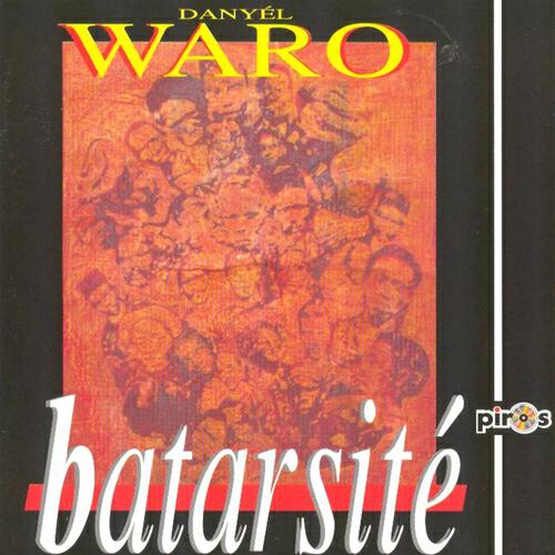 Danyel Waro - Batarsité