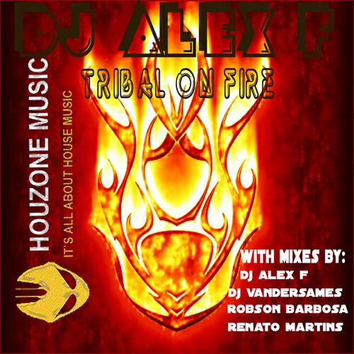 DJ Alex F - Tribal On Fire (Robson Barbosa Remix)