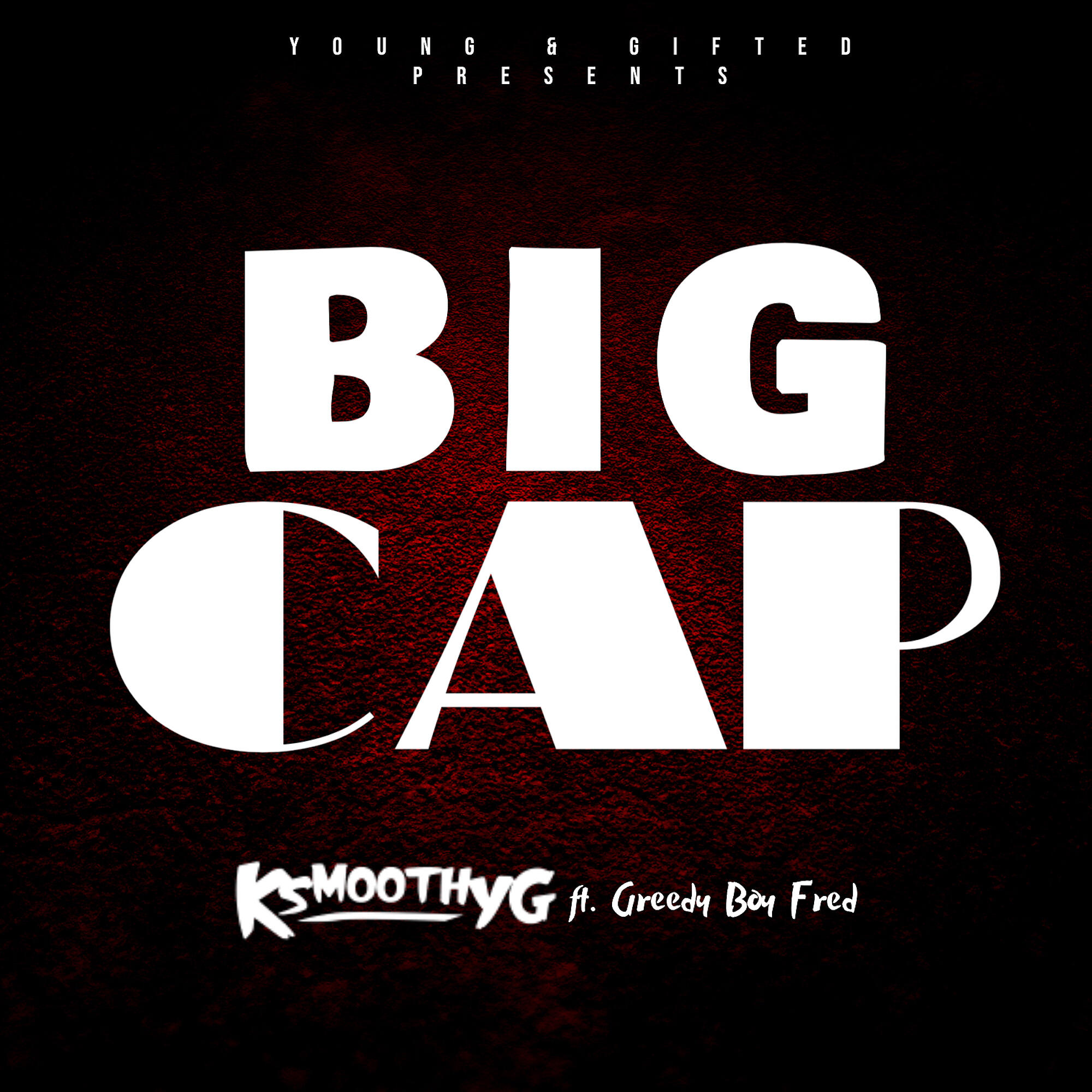 KSmoothYG - Big Cap (feat. Greedy Boy Fred)