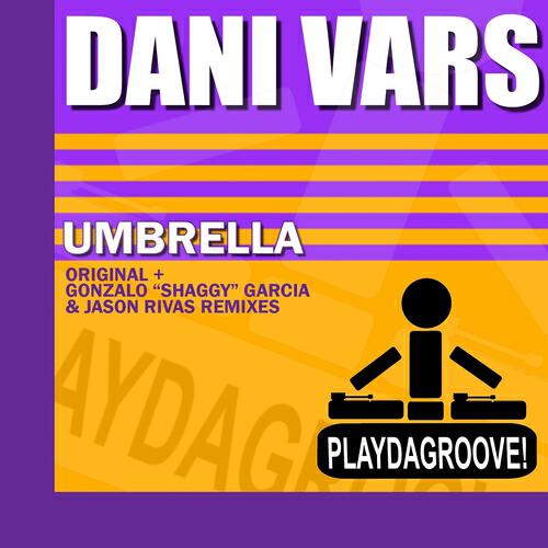 Dani Vars - Umbrella (Gonzalo Shaggy Garcia Remix))