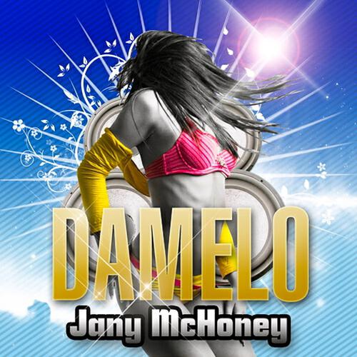 Jany Mc Honey - Damelo (Julien Creance Remix)