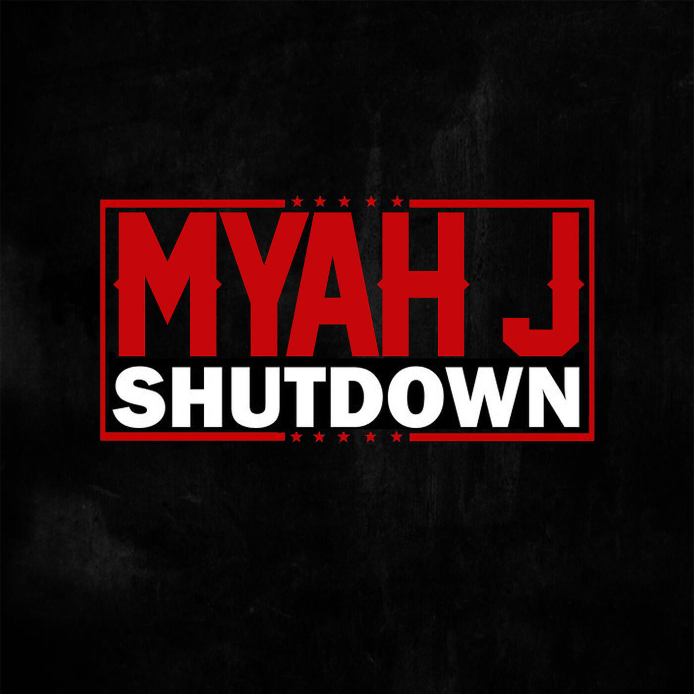 Myah J - Shutdown