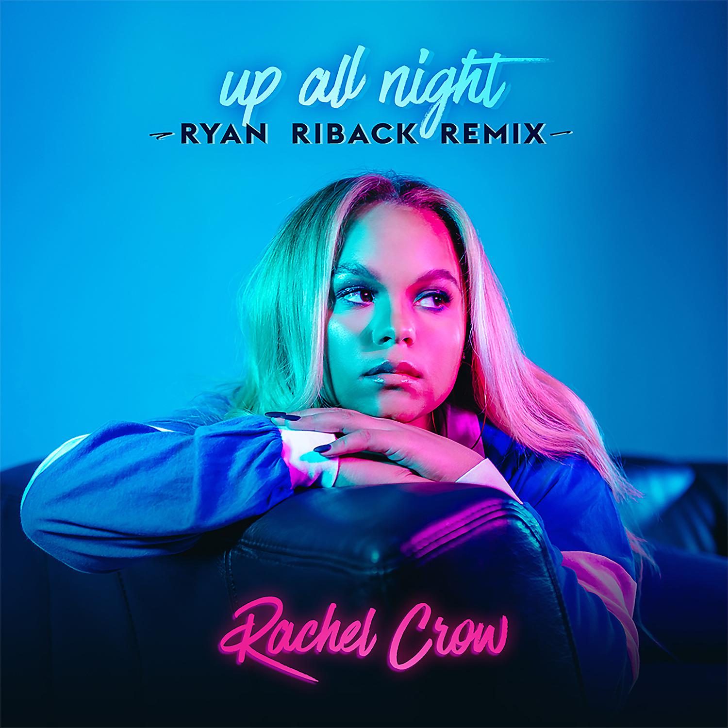 Постер альбома Up All Night (Ryan Riback Remix)