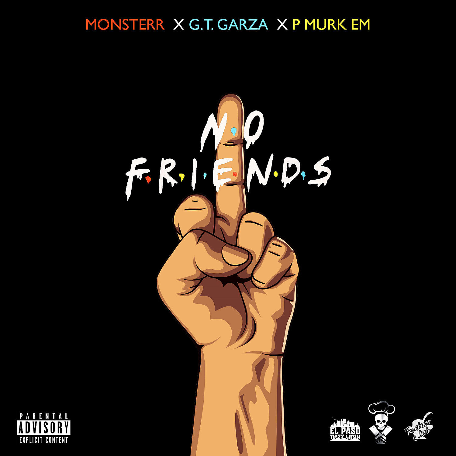 Monsterr - No Friends (feat. GT Garza & P Murk Em)