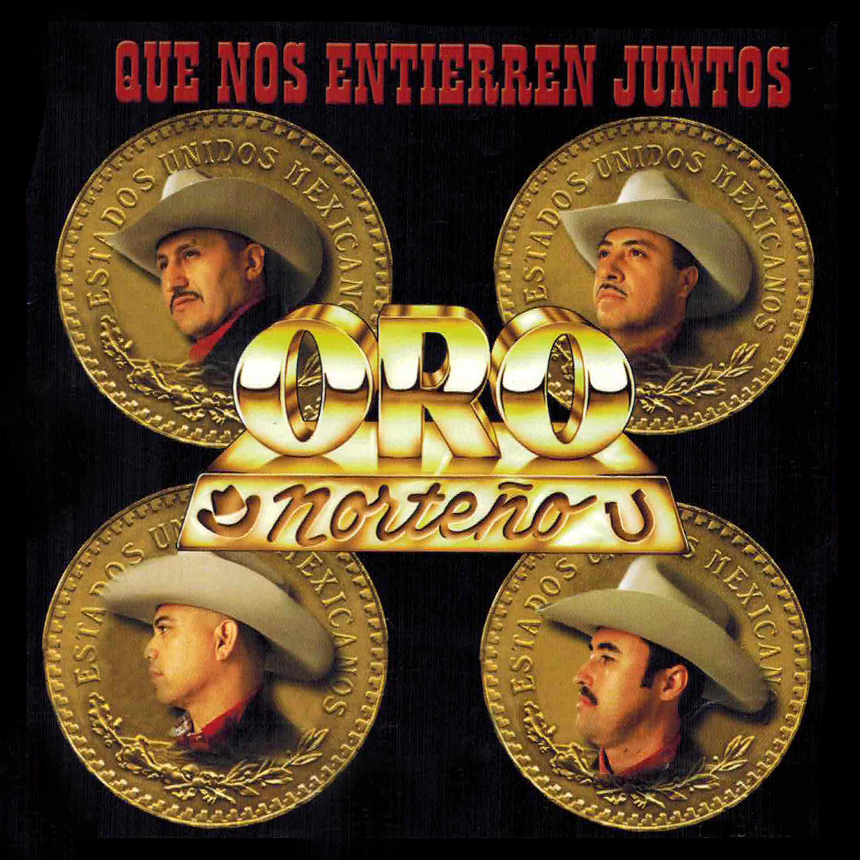 Oro Norteno - Que Nos Entierren Juntos