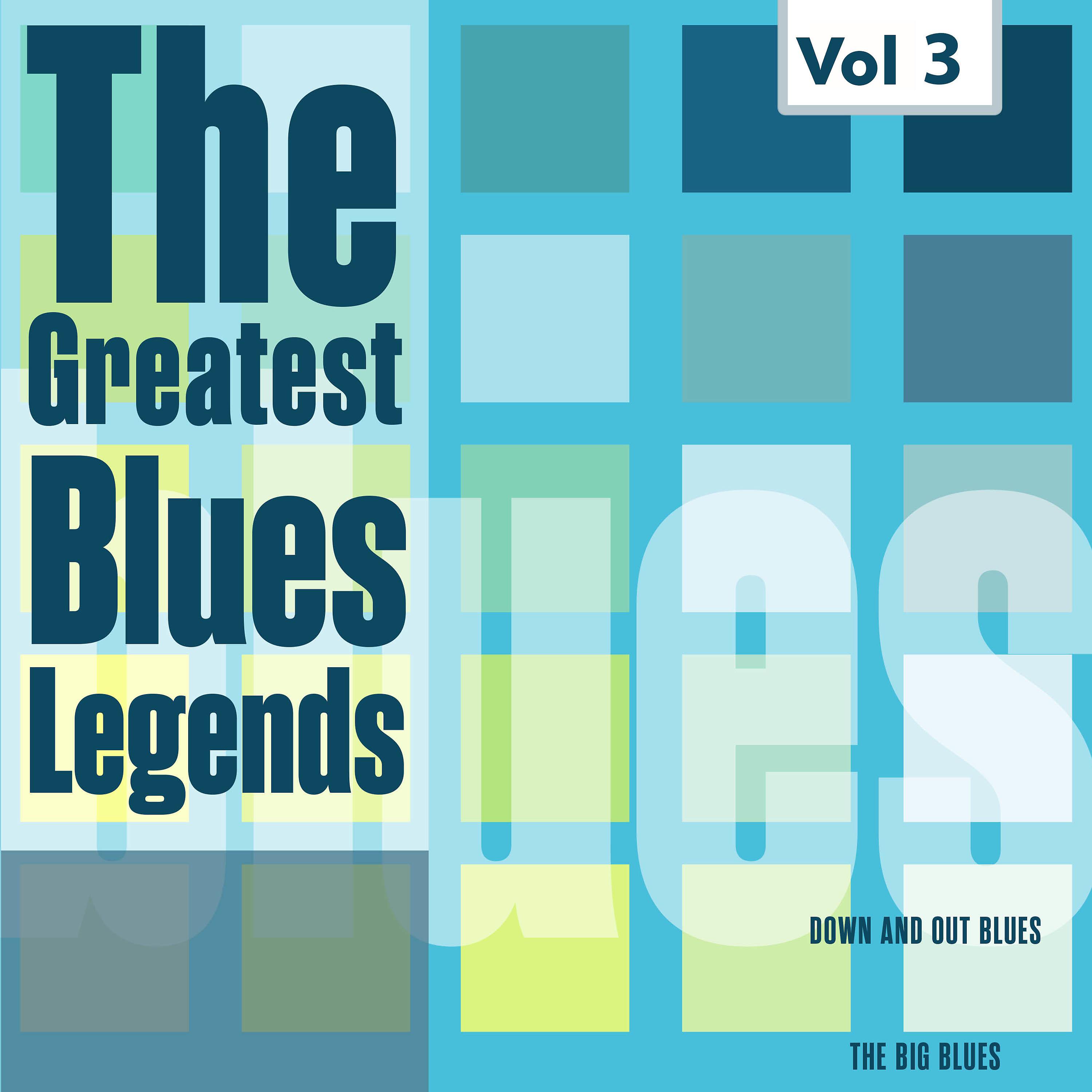 Постер альбома The Greatest Blues Legends - Sonny Boy Williamson, Albert King, Vol. 3