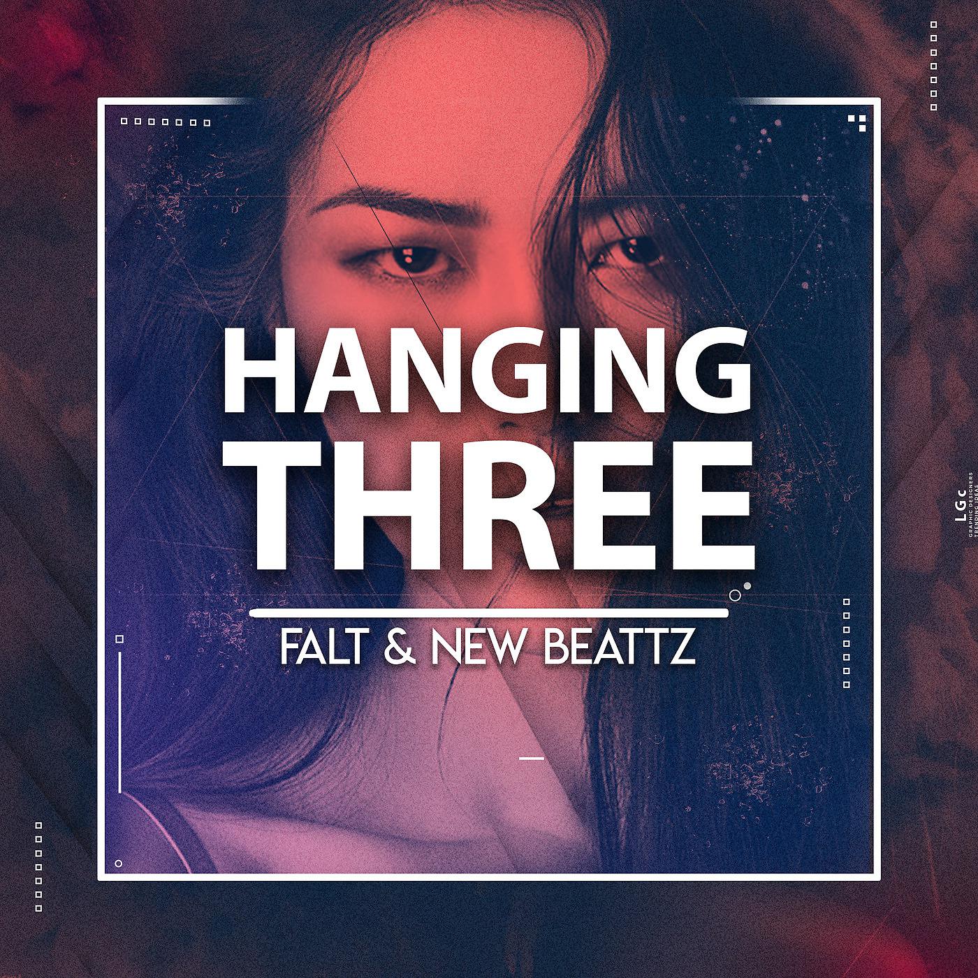 Постер альбома Hanging Three (Remix)
