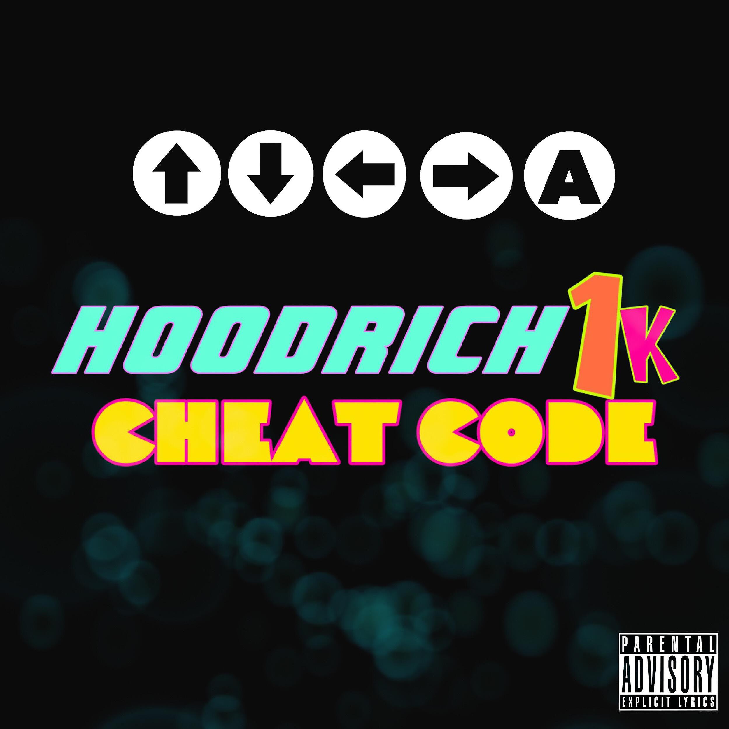 Hoodrich 1K - Cheat Code