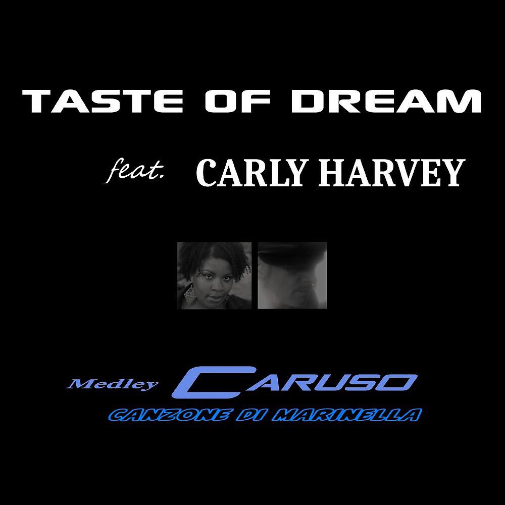 Taste Of Dream - Medley: Caruso / Canzone di Marinella