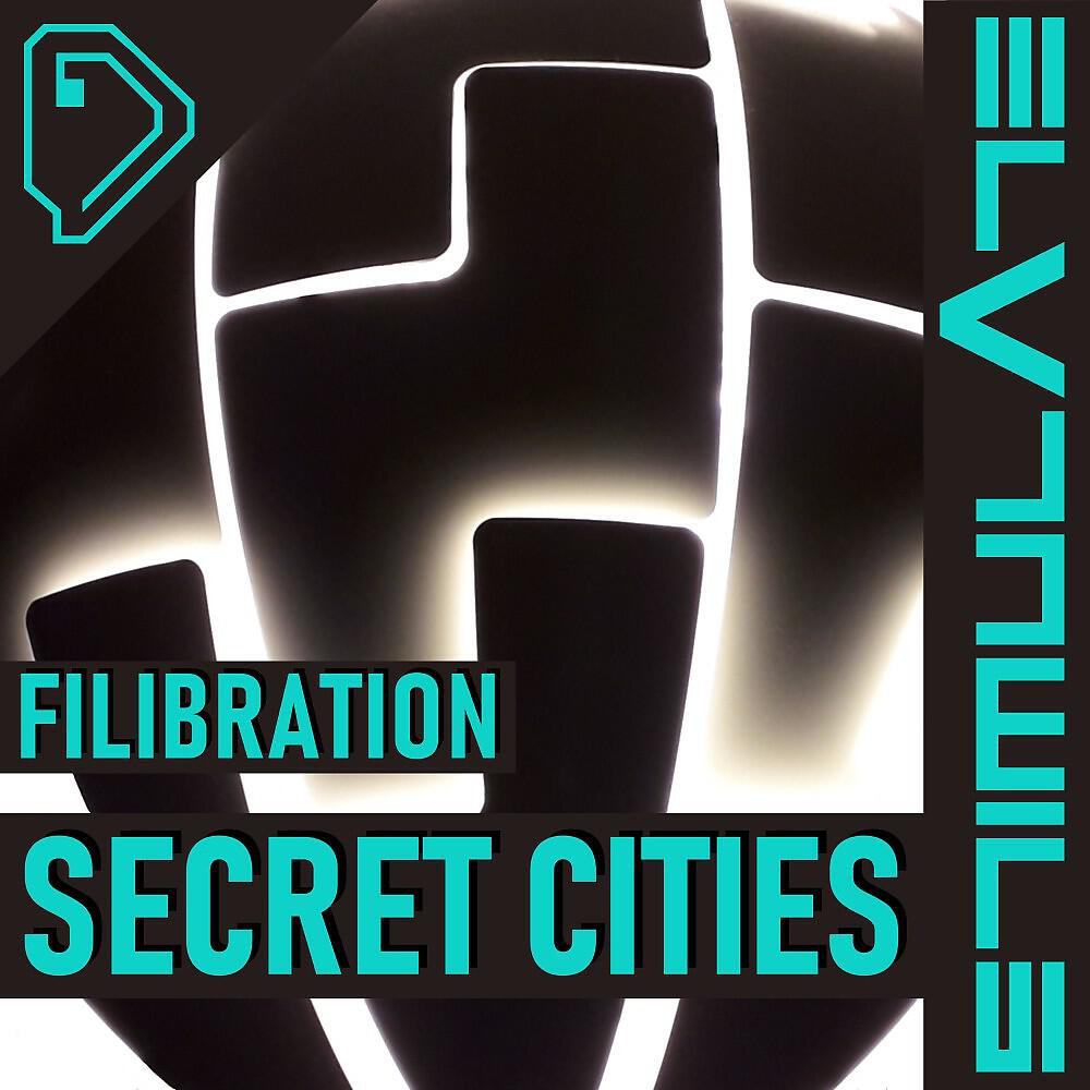 Filibration - Secret Cities