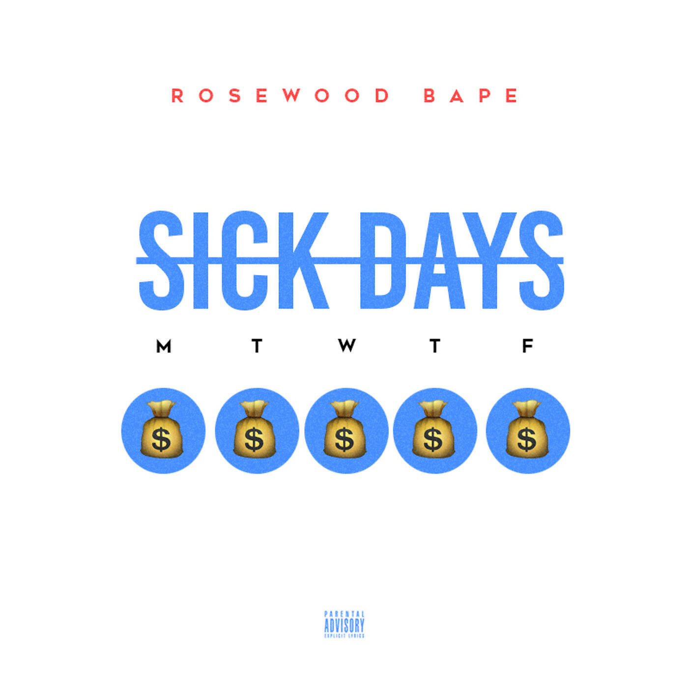 Rosewood Bape - Sick Days