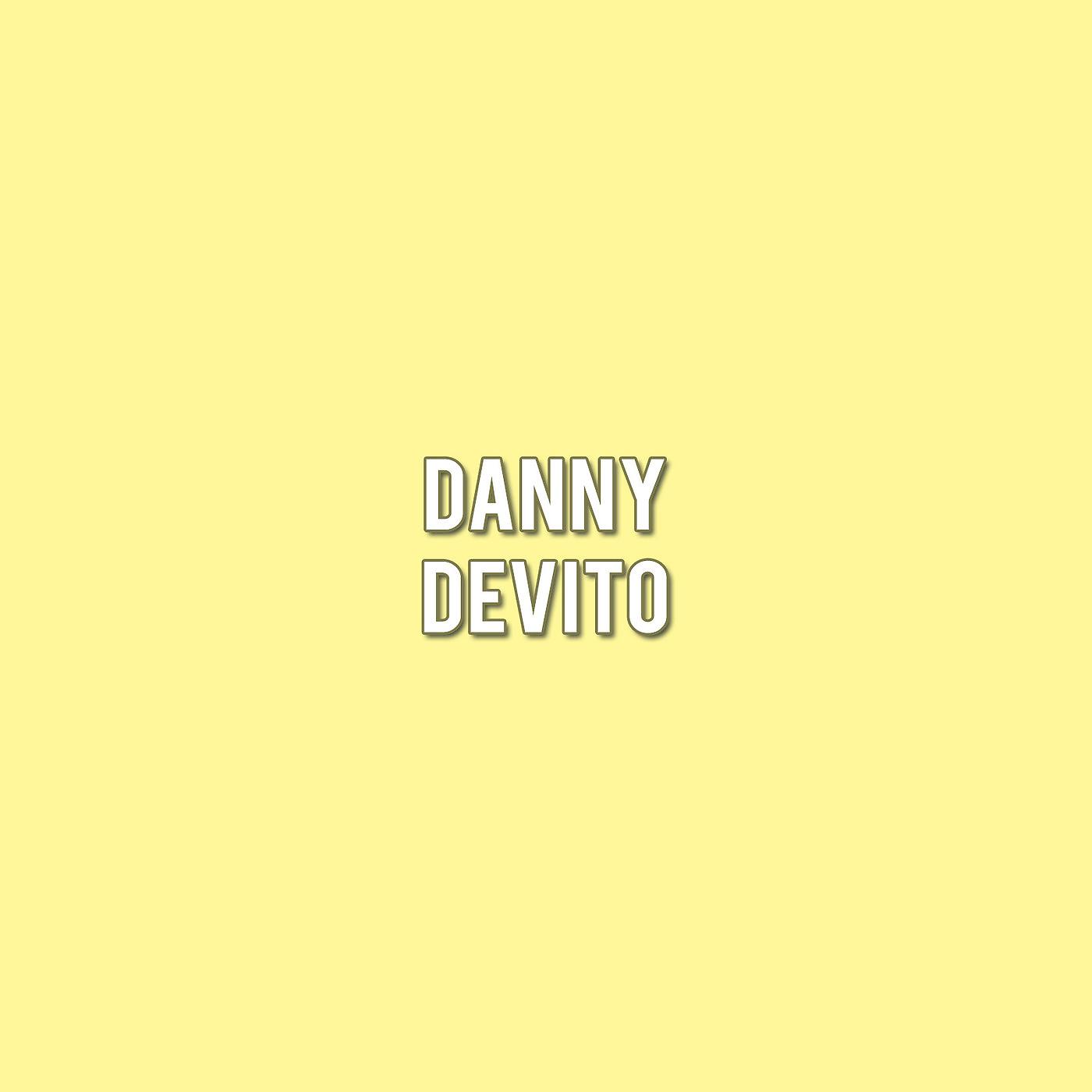 Постер альбома Danny Devito