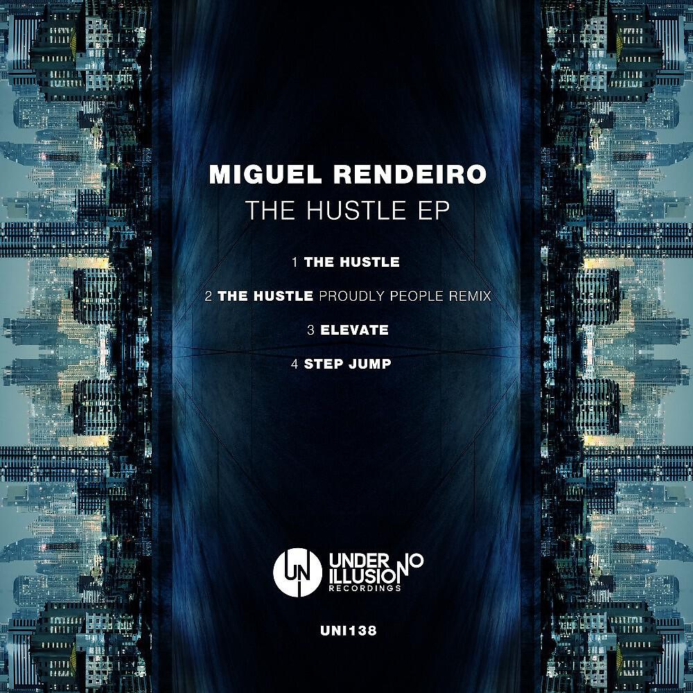 Miguel Rendeiro - The Hustle (Proudly People Remix)