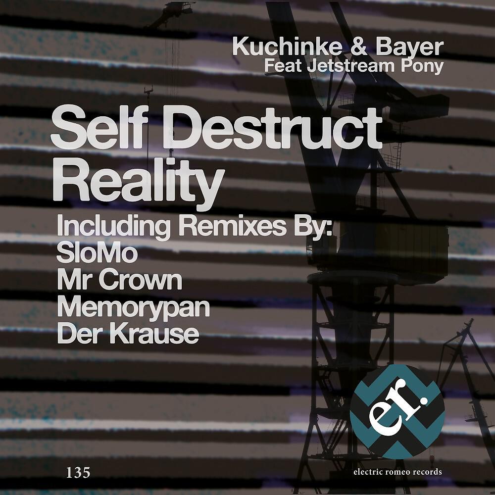 Kuchinke - Self Destruct Reality (Kuchinke & Bayer Strings No Strings Remix)