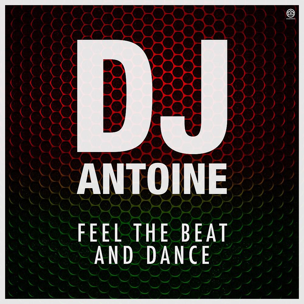 DJ Antoine - Feel the Beat and Dance (Chriss Ortega & Thomas Gold Booty Dub Mix)