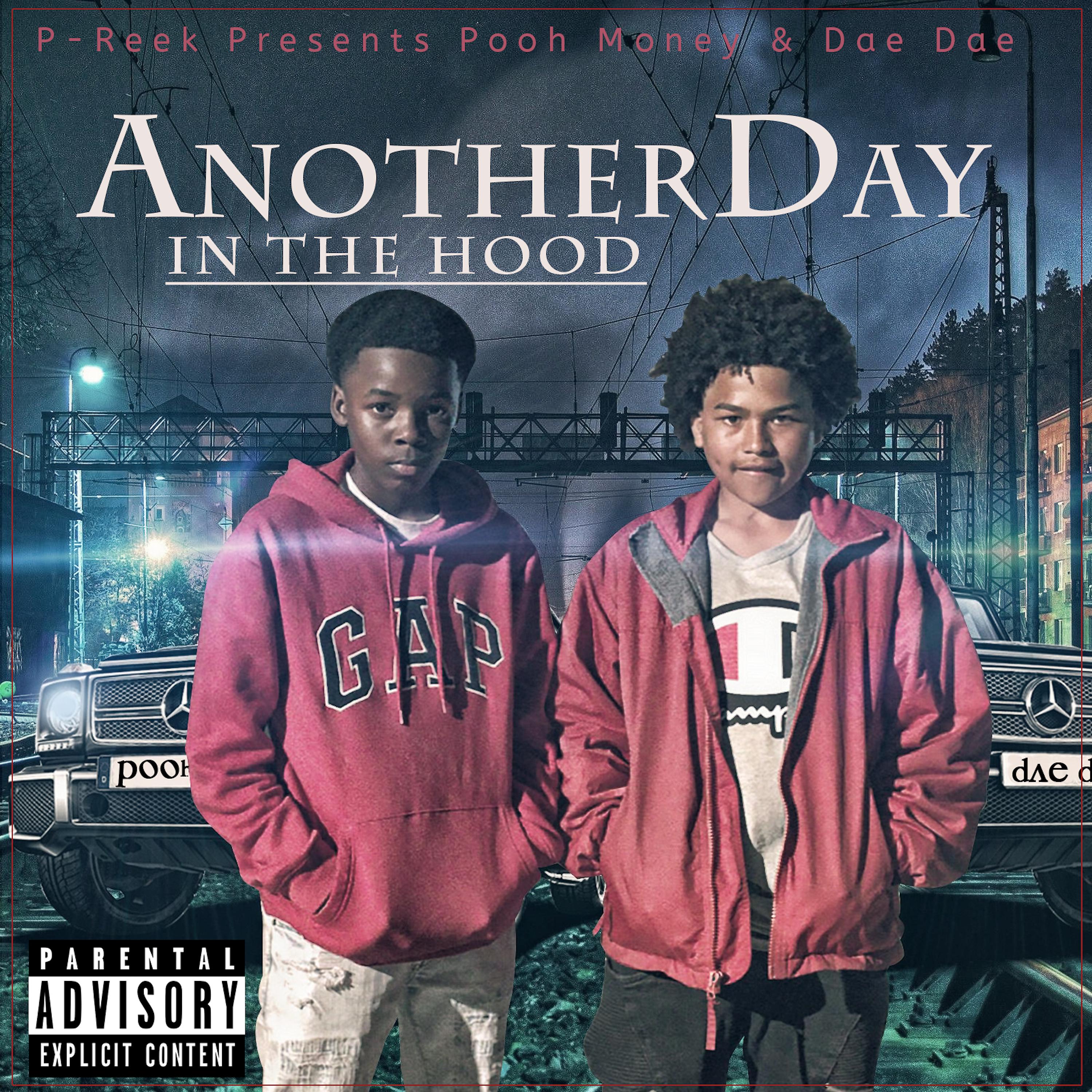 Постер альбома P-Reek Presents Pooh Money & Dae Dae: Another Day in the Hood