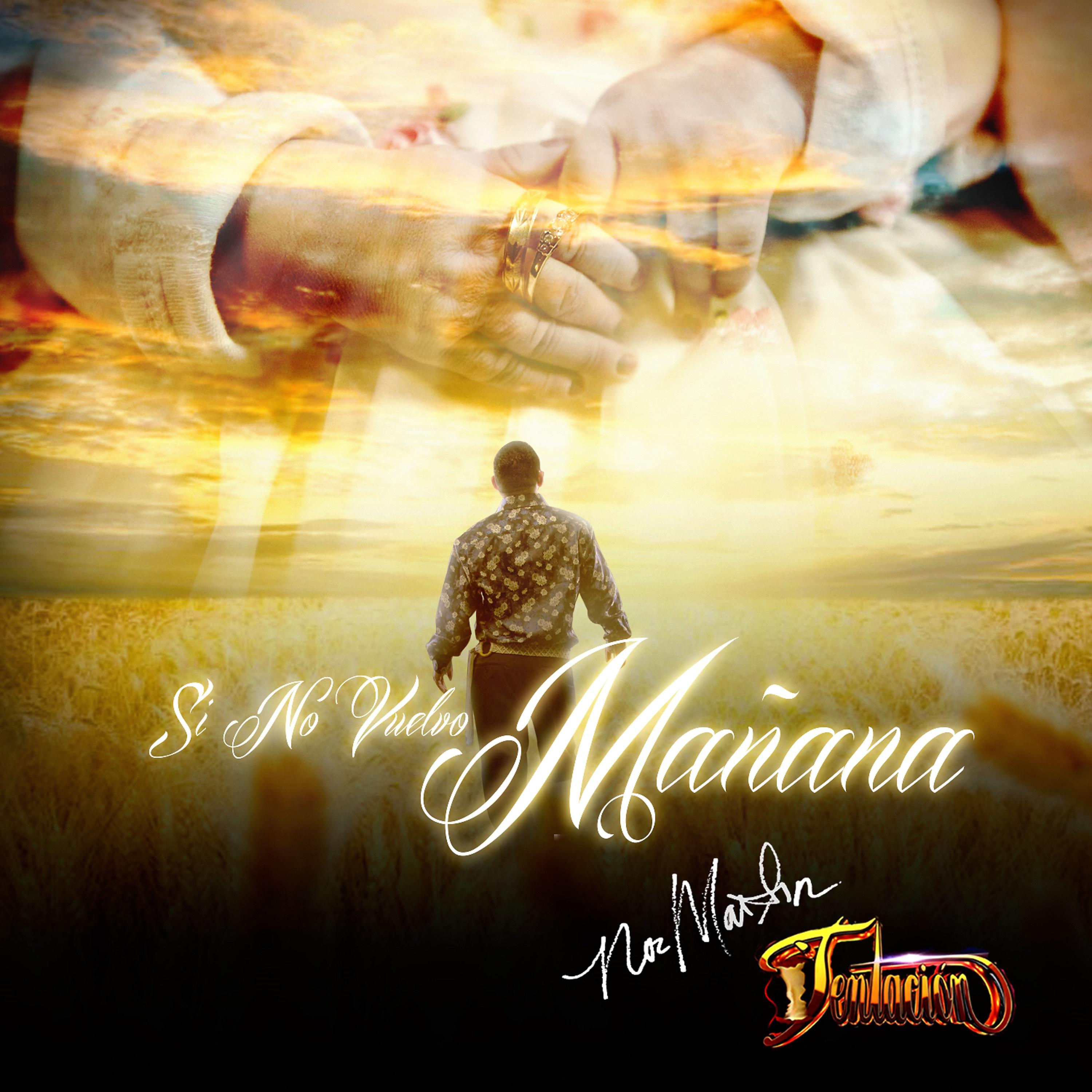 Постер альбома Si No Vuelvo Manana