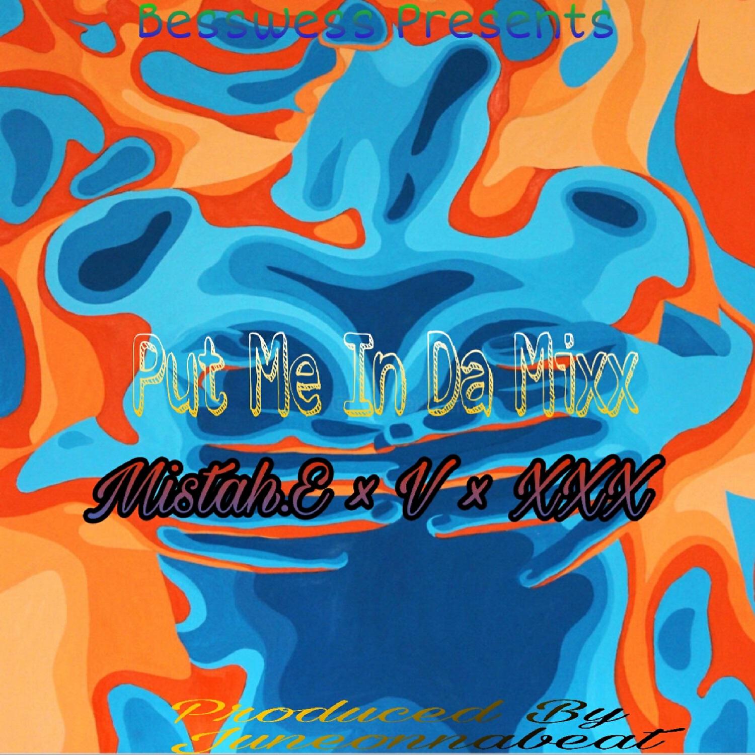 Mistah.E - Put Me In Da Mixx (feat. V & XXX)