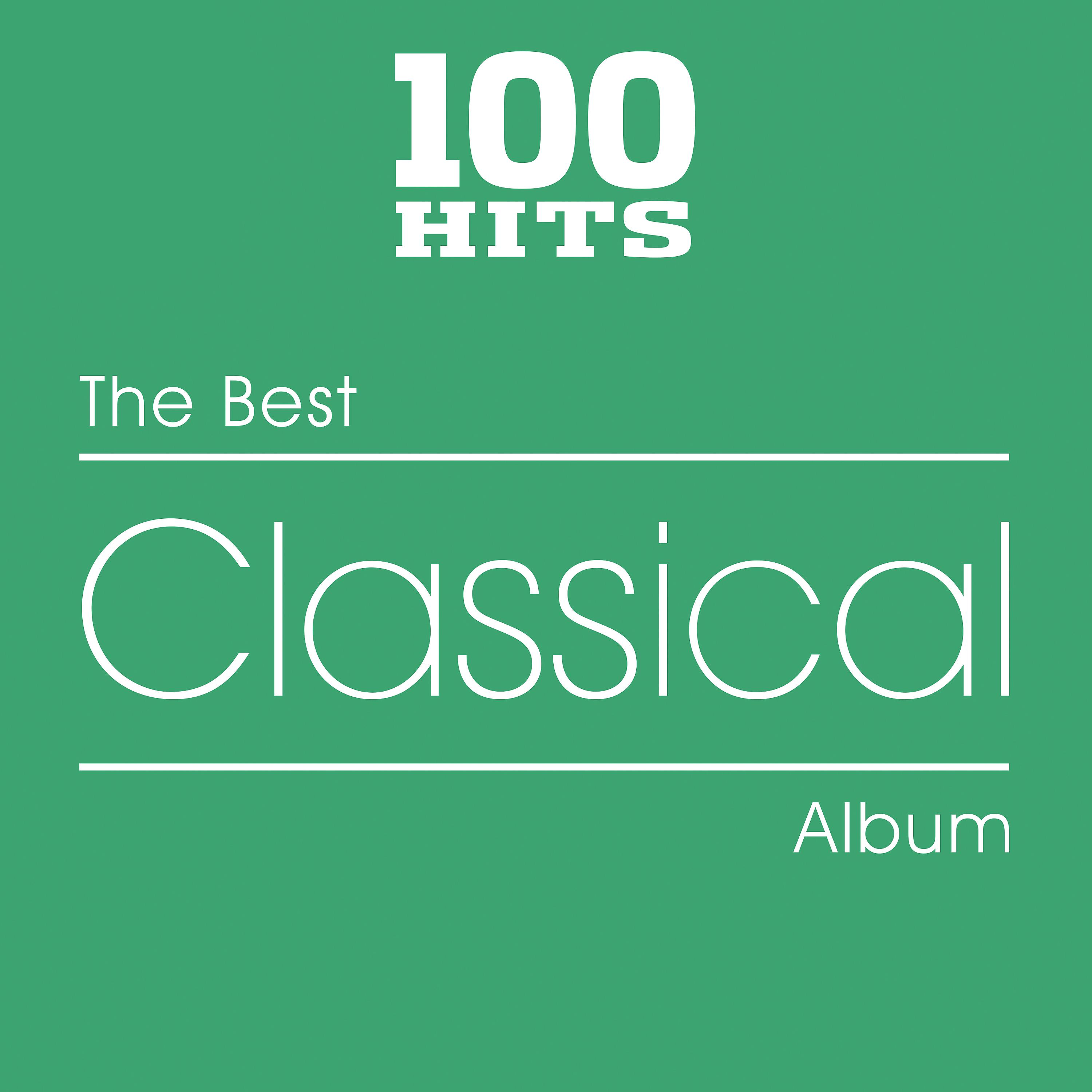 Постер альбома 100 Hits - The Best Classical Album