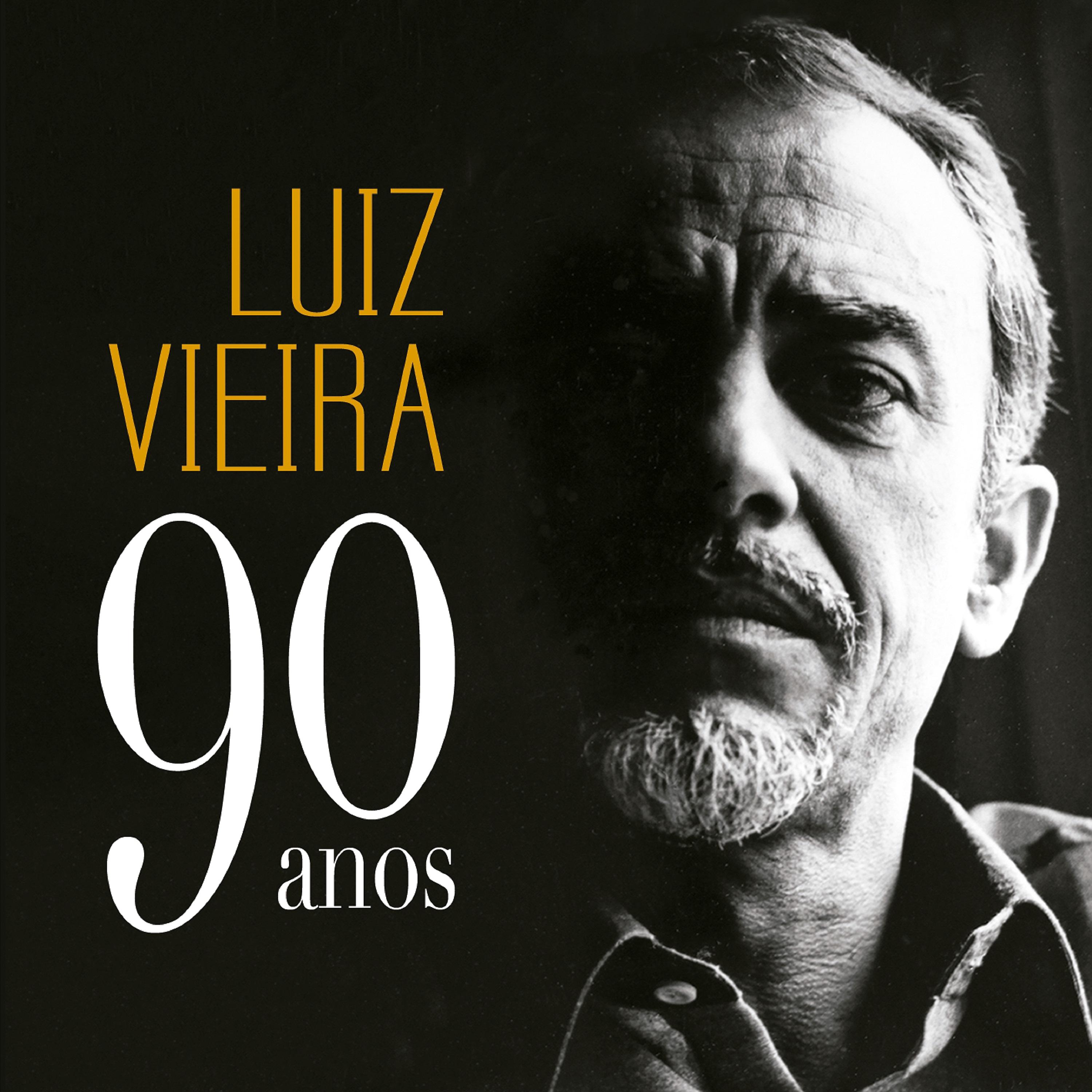 Постер альбома Luiz Vieira - 90 Anos (ao Vivo)
