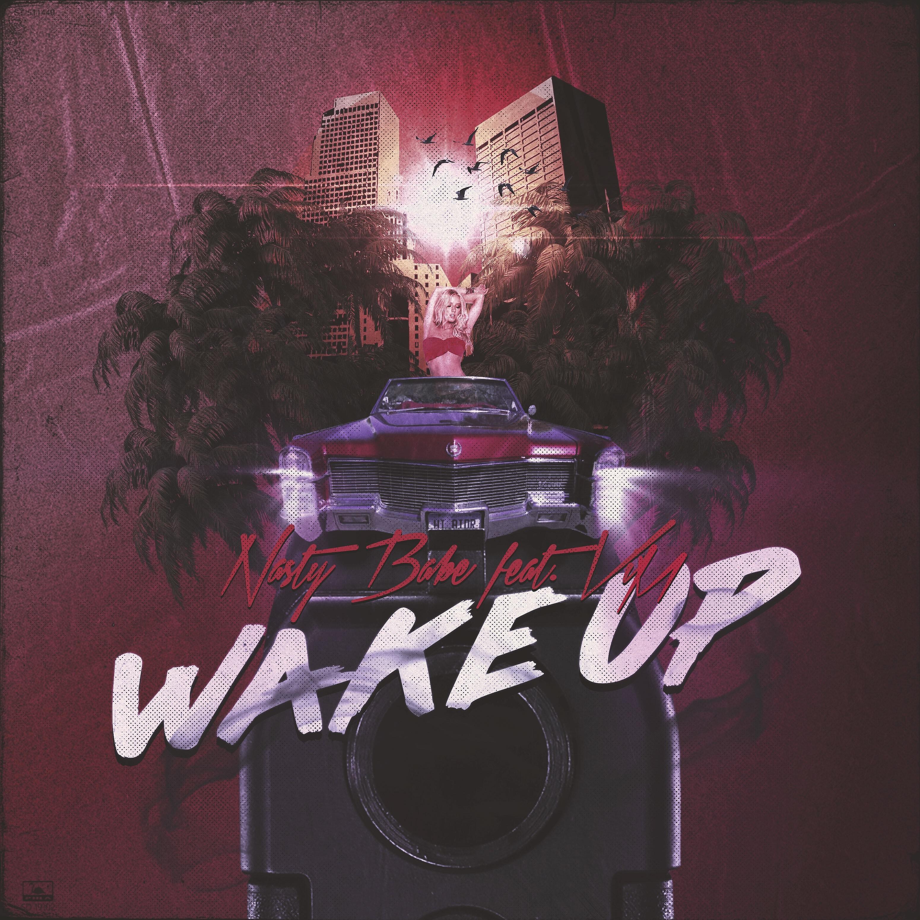 Nasty Babe - Wake Up (feat. Vim)