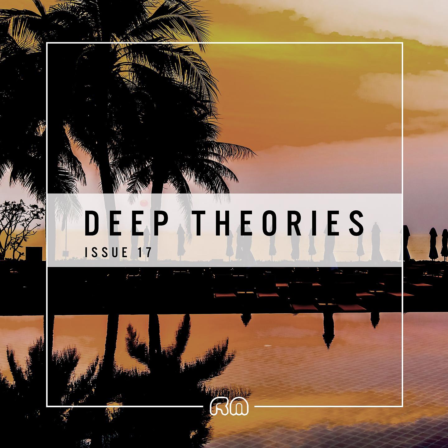 Постер альбома Deep Theories Issue 17