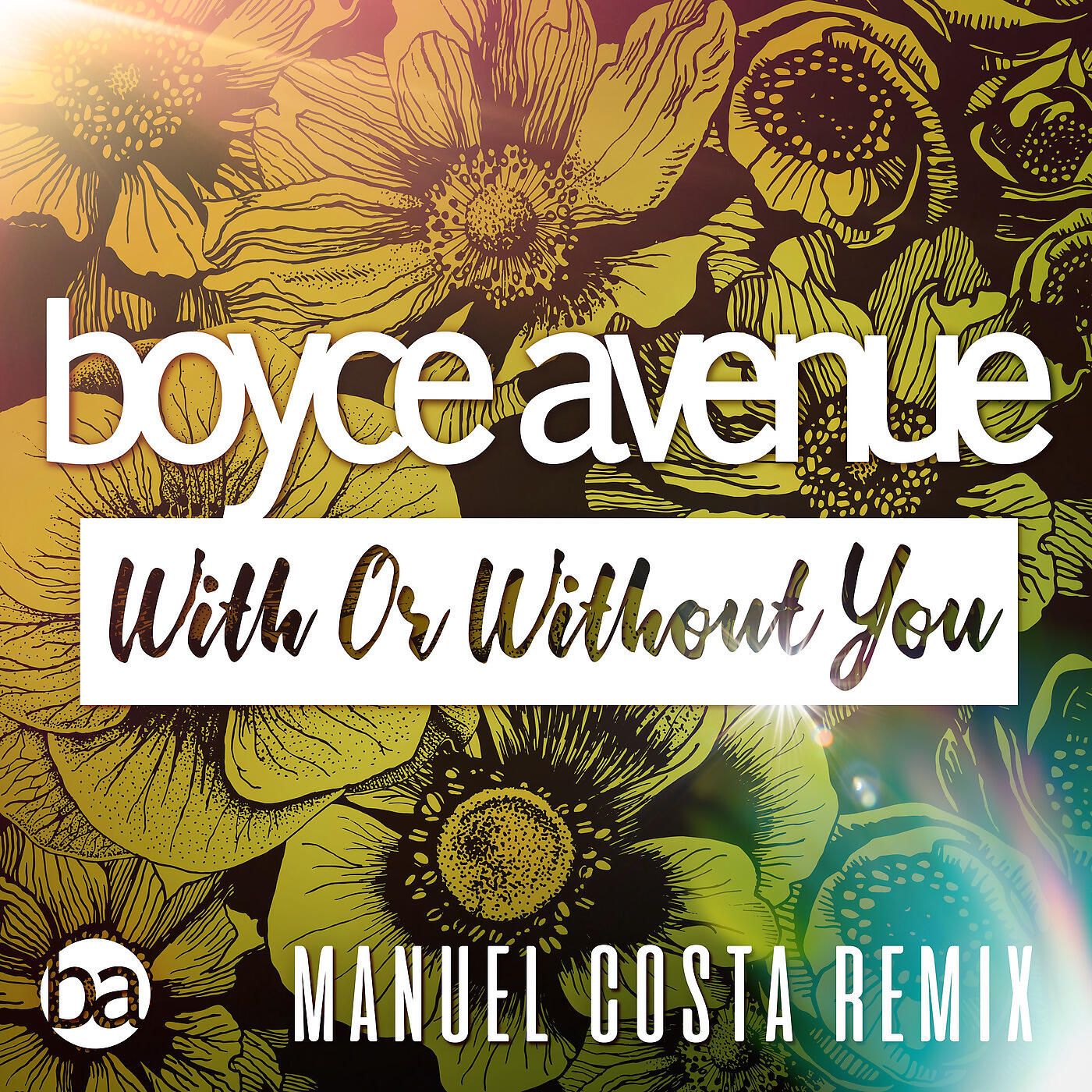 Boyce Avenue - With or Without You (Manuel Costa Remix)