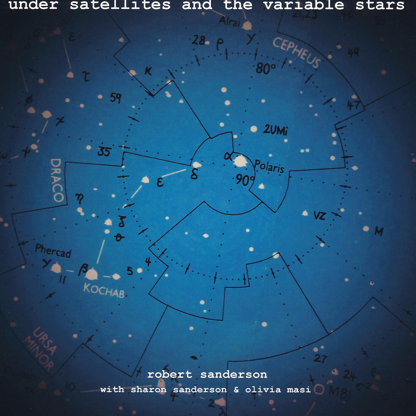 Robert Sanderson - Under Satellites and the Variable Stars