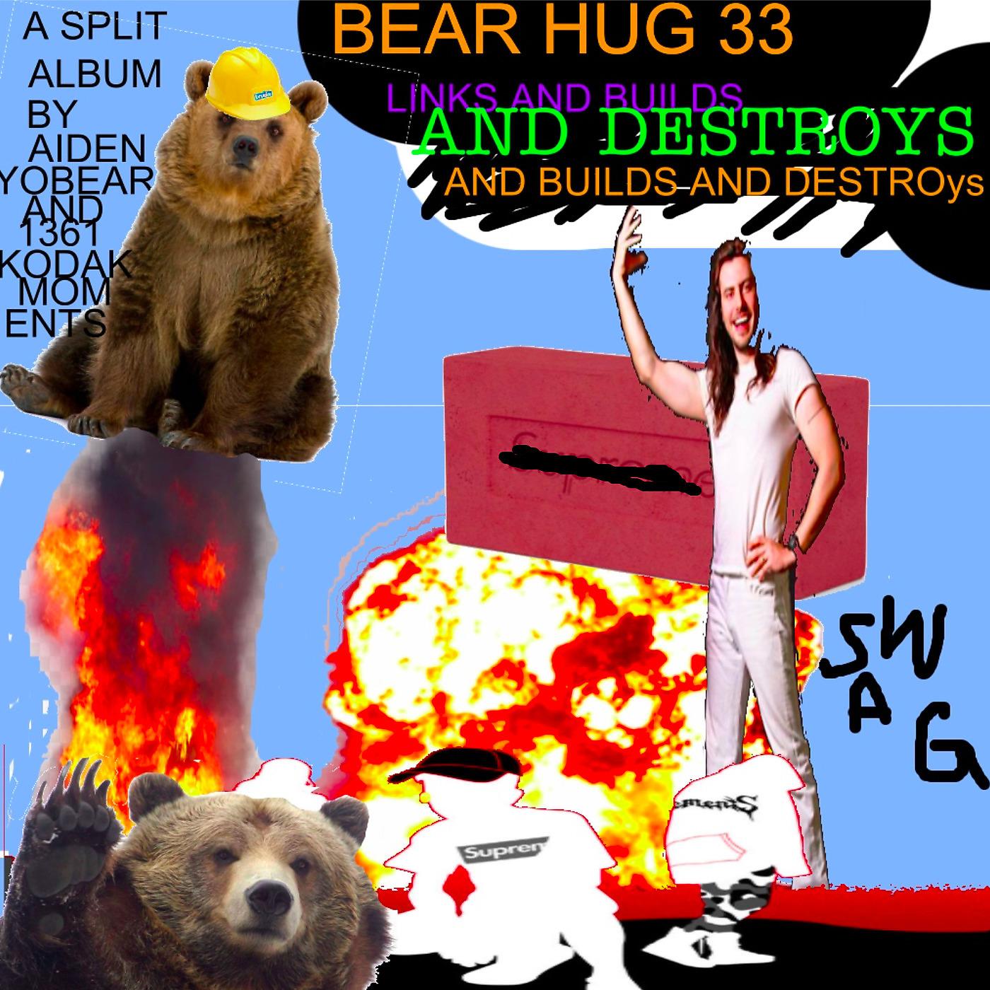 Постер альбома Bear Hug-33 Links and Builds and Destroys and Builds and Destroys