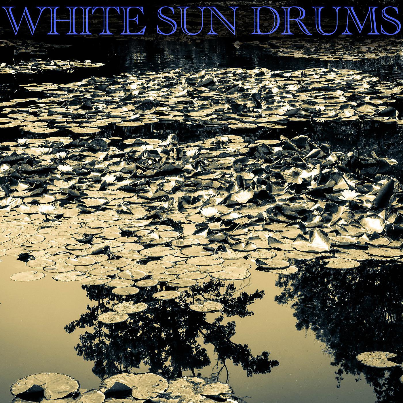 Постер альбома White Sun Drums