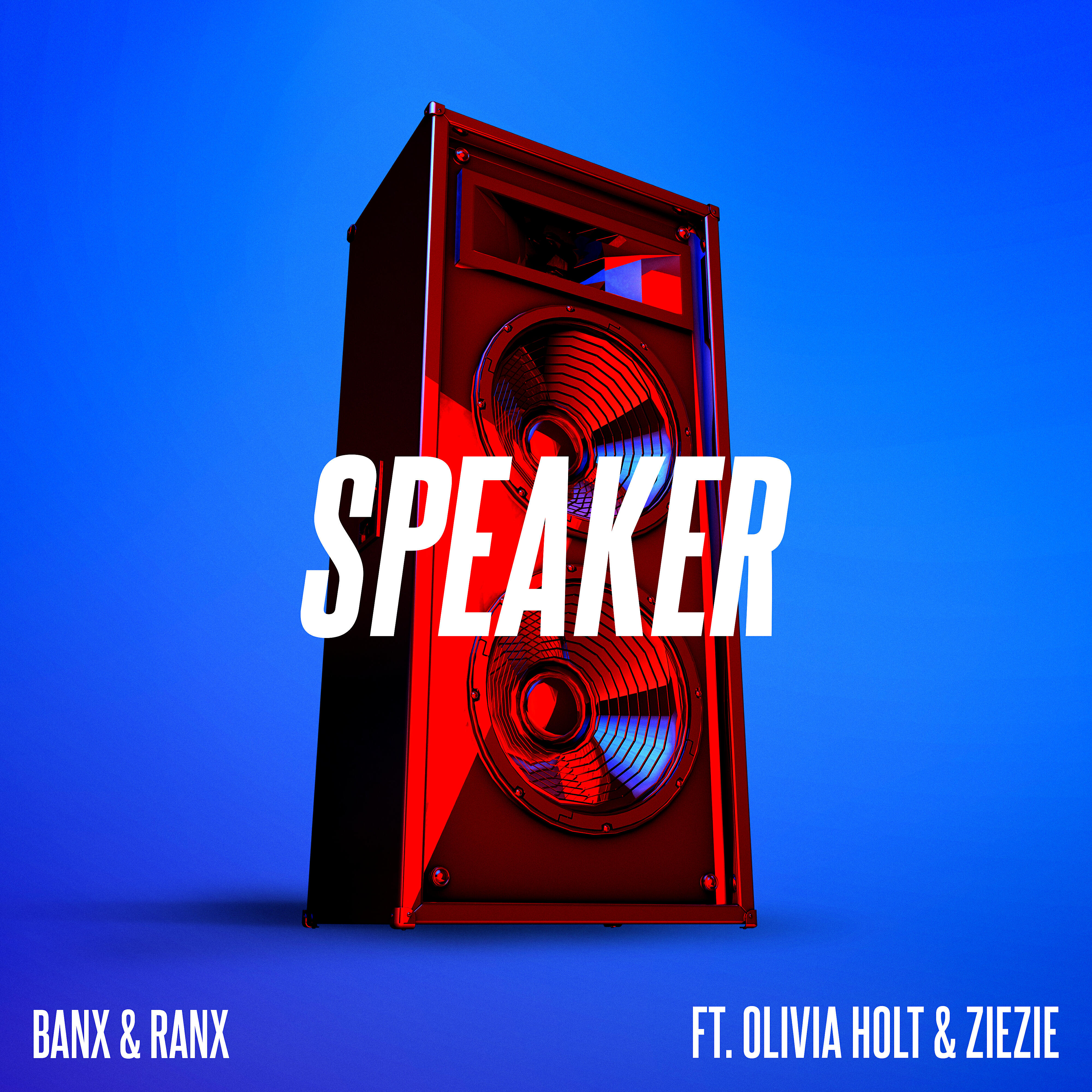 Banx & Ranx - Speaker (feat. Olivia Holt & ZieZie)