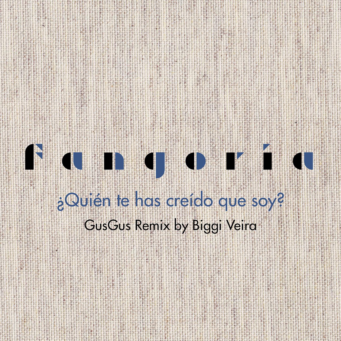 Постер альбома ¿Quién te has creído que soy? (GusGus Remix by Biggi Veira)