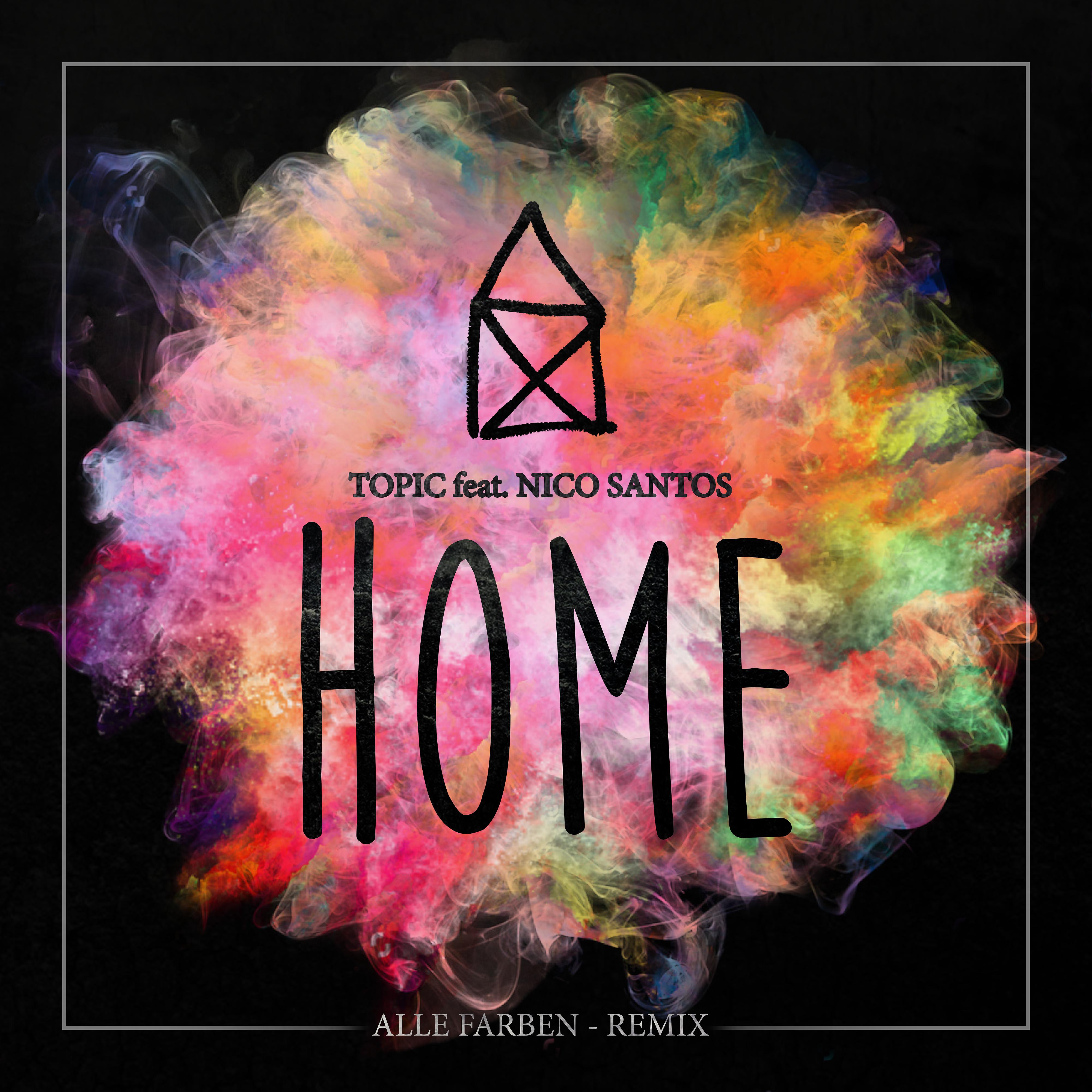 Постер альбома Home (feat. Nico Santos) [Alle Farben Remix]