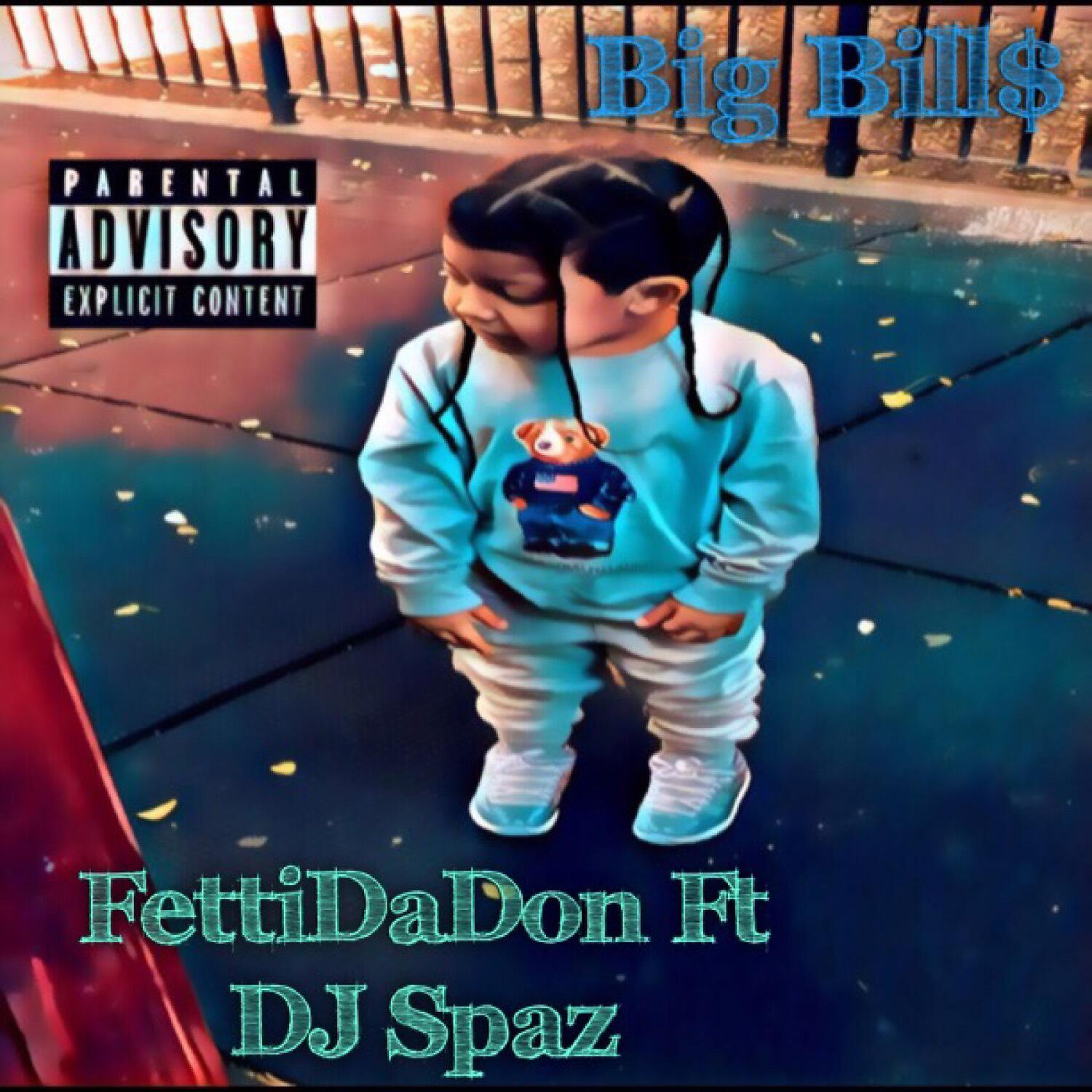 Fetti Da Don - Big Bill$ (feat. DJ Spaz)