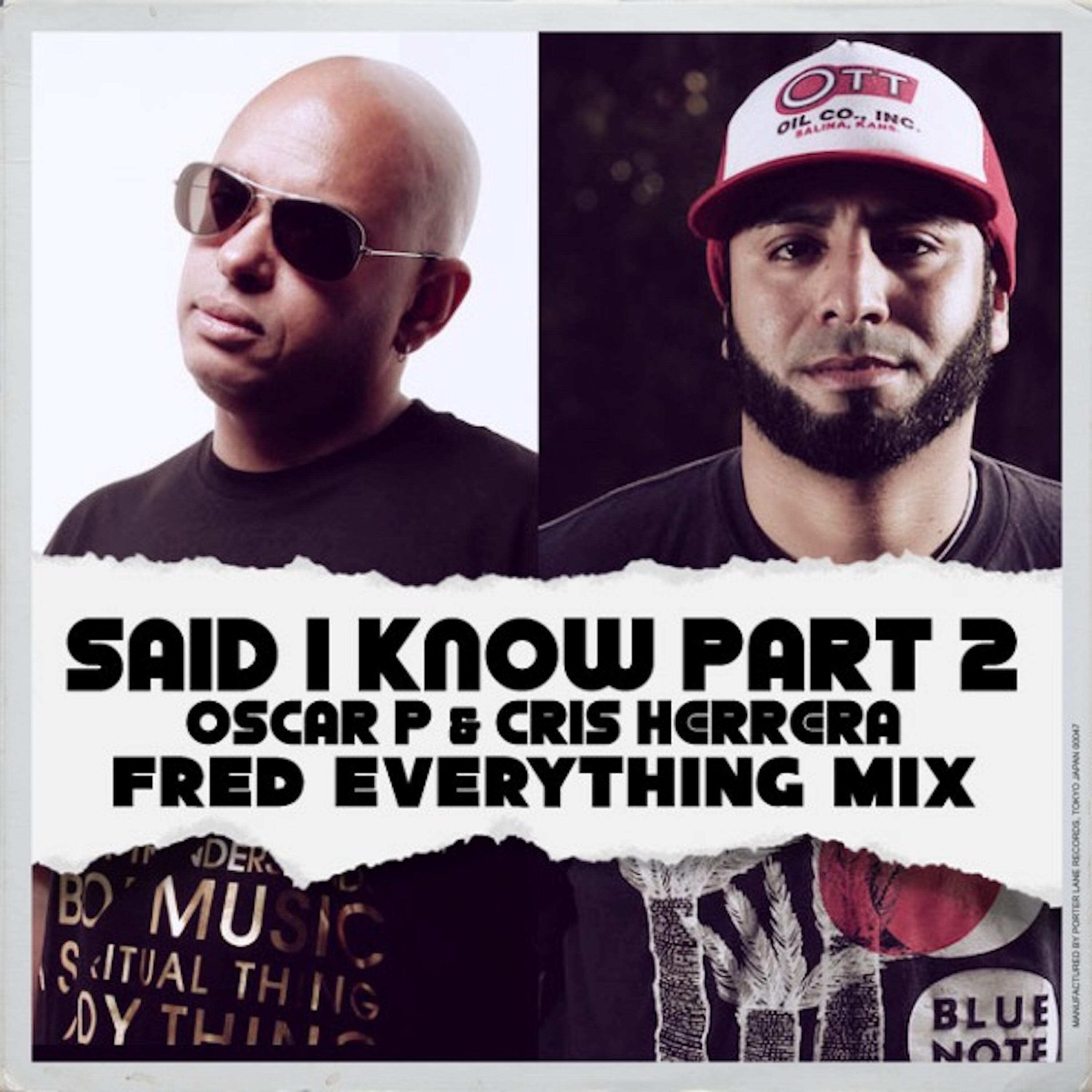 Oscar P - Said I Know (Fred Everything Lazy Dub)