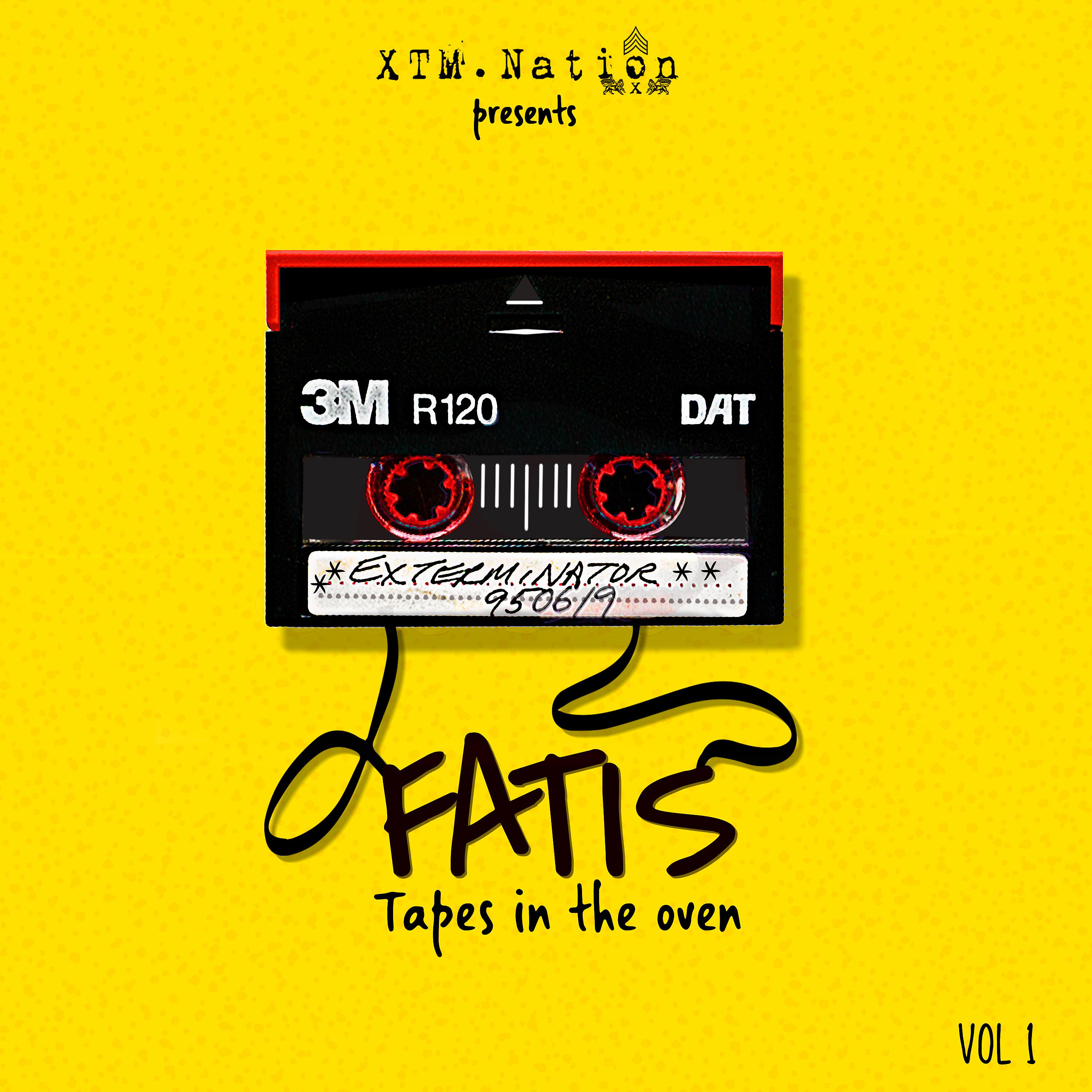 Постер альбома XTM.Nation Presents Fatis Tapes in the Oven Vol. 1
