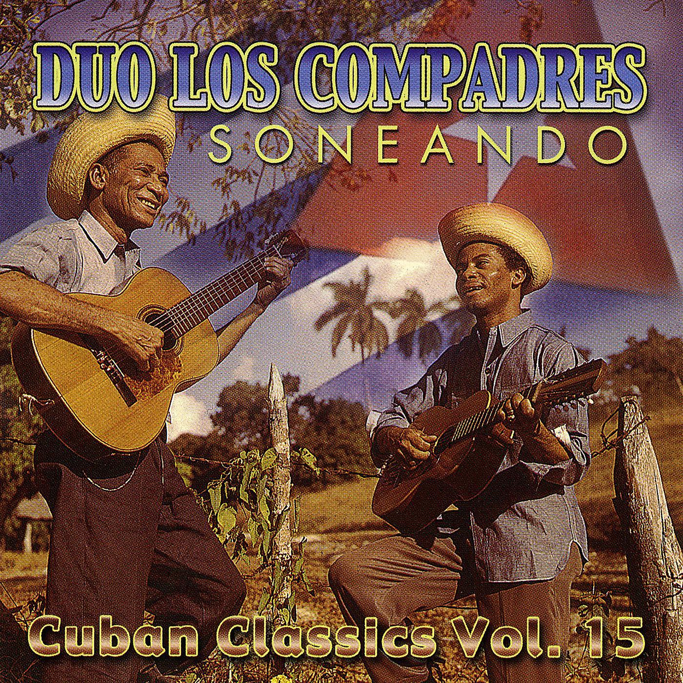 Постер альбома Soneando: Cuban Classics Vol. 15