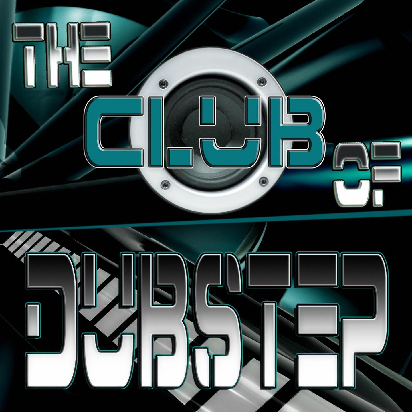 Постер альбома The Club of Dubstep